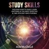 Study_Skills__Discover_How_To_Easily_Learn_Anything_In_The_Most_Effective___Time_Efficient_Ways_P