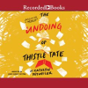 The_undoing_of_Thistle_Tate