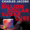 The_Billion_Dollar_Sugar_Cube