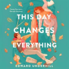 This_day_changes_everything
