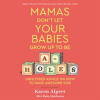 Mamas_Don_t_Let_Your_Babies_Grow_Up_To_Be_A-Holes