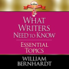 What_Writers_Need_to_Know__Essential_Topics