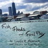 Fish__Floods__and_Foul_Play