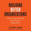 Building_Better_Organizations