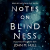 Notes_on_Blindness__A_Journey_Through_the_Dark