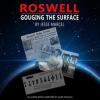 Roswell__Gouging_the_Surface
