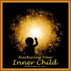 Nurturing_Your_Inner_Child