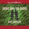 Arms_and_the_Dudes