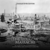 Ludlow_Massacre__The_History_of_the_National_Guard_s_Attack_on_Striking_Miners_During_the_Colorado