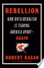 Rebellion__How_Antiliberalism_Is_Tearing_America_Apart--Again