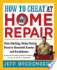 How_to_cheat_at_home_repair