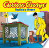 Curious_George_builds_a_home