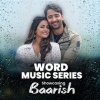 Word_Music_Series_-_Showcasing_-__Baarish_