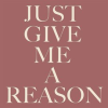 Just_Give_Me_a_Reason