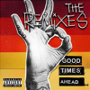 Good_Times_Ahead__The_Remixes