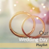 Our_Wedding_Day_Playlist