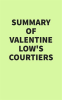 Summary_of_Valentine_Low_s_Courtiers