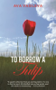 To_Borrow_a_Tulip
