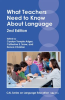 What_Teachers_Need_to_Know_About_Language