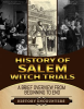 Salem_Witch_Trials__A_Brief_Overview_From_Beginning_to_the_End