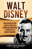Walt_Disney__Una_Fascinante_Gu__a_sobre_la_Vida_de_un_Empresario_Americano_y_Pionero_en_los_Dibujos_A