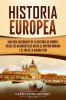 Historia_Europea__Una_Gu__a_Fascinante_de_la_Historia_de_Europa__desde_los_Neandertales_hasta_el_Impe