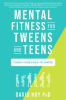 Mental_Fitness_for_Tweens_and_Teens