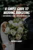 A_Simple_Guide_to_Wedding_Budgeting__Stop_Worrying_to_Make_a_Budgeting_Wedding_Plan_