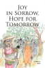 Joy_in_Sorrow__Hope_for_Tomorrow