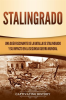 Stalingrado__Una_gu__a_fascinante_de_la_batalla_de_Stalingrado_y_su_impacto_en_la_Segunda_Guerra_Mund