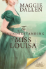 The_Misunderstanding_of_Miss_Louisa__A_Sweet_Regency_Romance