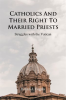 Catholics_and_Their_Right_to_Married_Priests