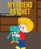 My_Friend_Ratchet