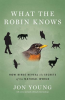 What_the_Robin_Knows