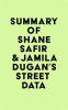 Summary_of_Shane_Safir___Jamila_Dugan_s_Street_Data