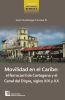 Movilidad_en_el_Caribe__el_ferrocarril_de_Cartagena_y_el_Canal_del_Dique__siglos_XIX_y_XX