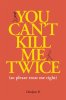You_Can_t_Kill_Me_Twice