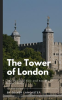 The_Tower_of_London__The_Haunted_Past_and_Secrets_of_Royal_Ghosts
