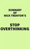 Summary_of_Nick_Trenton_s_Stop_Overthinking