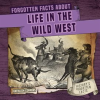 Forgotten_Facts_About_Life_in_the_Wild_West