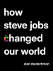 How_Steve_Jobs_Changed_Our_World