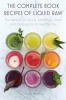 The_Complete_Book_Recipes_of_Liquid_Raw_The_benefits_of_Juicing__Smoothies__Soups_and_Dressings_for