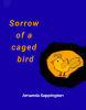 Sorrow_of_a_caged_bird