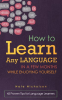 How_to_Learn_Any_Language_in_a_Few_Months_While_Enjoying_Yourself__45_Proven_Tips_for_Language_Le