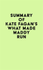 Summary_of_Kate_Fagan_s_What_Made_Maddy_Run