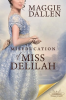 The_Miseducation_of_Miss_Delilah__A_Sweet_Regency_Romance