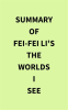 Summary_of_Fei-Fei_Li_s_The_Worlds_I_See