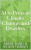 AI_to_Prevent_Climate_Change_and_Disasters
