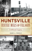 Huntsville_Textile_Mills___Villages
