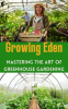 Growing_Eden___Mastering_the_Art_of_Greenhouse_Gardening